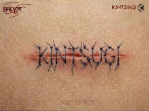 KINTSUGI - Kritee Roy